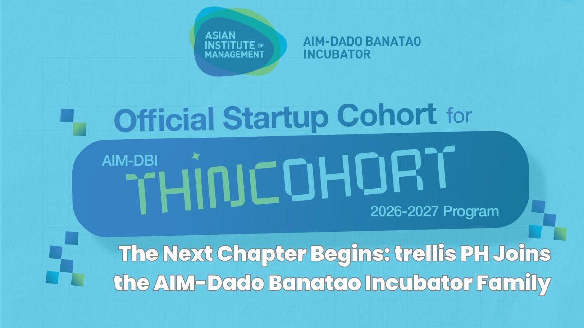 The Next Chapter Begins: trellis PH Joins the AIM-Dado Banatao Incubator Family